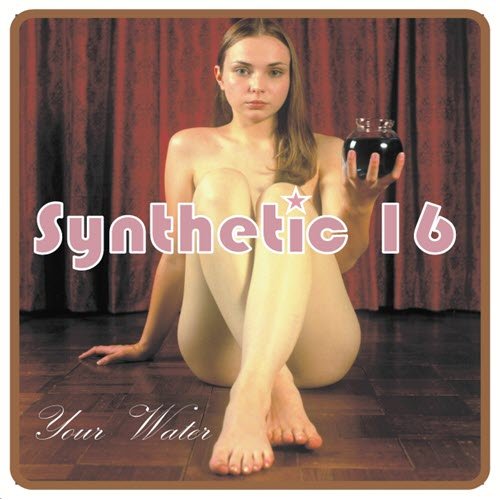 Synthetic 16 - Your Water - CD LP
