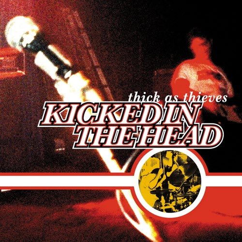 Kicked In The Head - Thick As Thieves - CD LP
