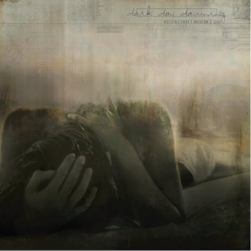 Dark Day Dawning - Nothing I Wouldn't Give - CD LP